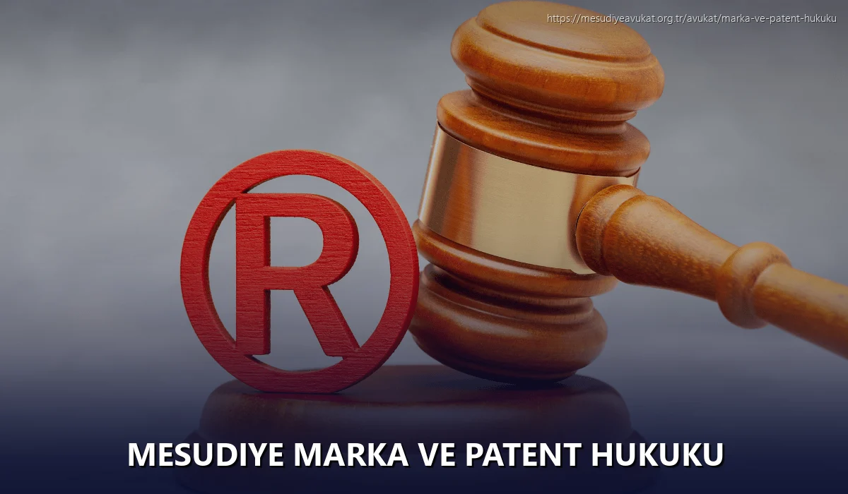 Mesudiye Marka ve Patent Hukuku